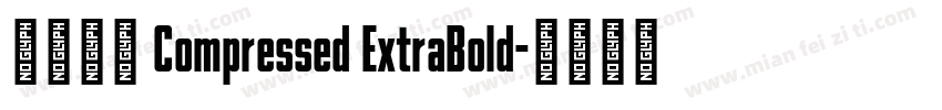 未來熒黑 Compressed ExtraBold字体转换